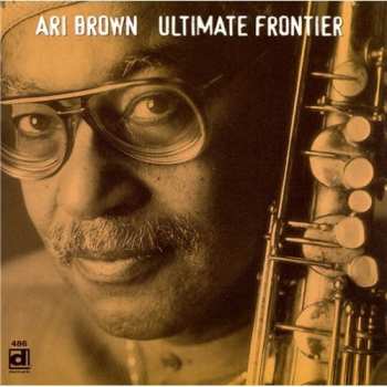 Album Ari Brown: Ultimate Frontier