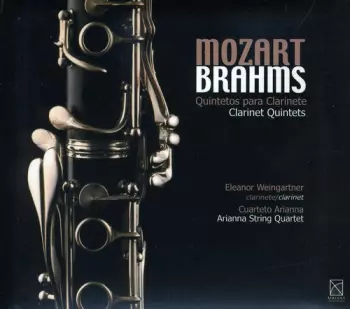 Arianna String Quartet: Mozart Brahms Quintetos Para Clarinetes