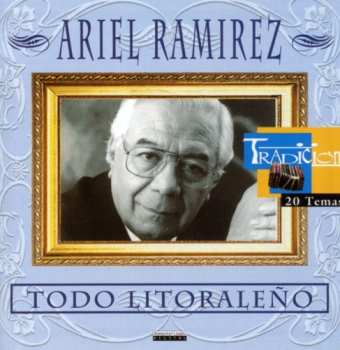 Album Ariel Ramirez: Todo Litoraleño