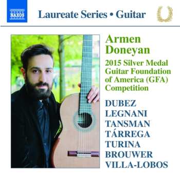 Album Armen Doneyan: Armen Doneyan: 2015 Silver Medal Guitar Foundation Of America (GFA) Competition - Guitar Recital