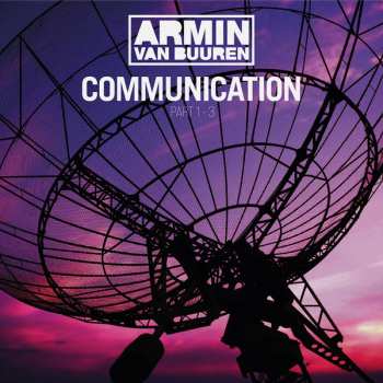 LP Armin van Buuren: Communication Part 1-3