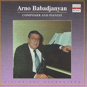 CD Арно Бабаджанян: Composer And Pianist