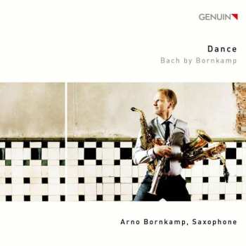 CD Johann Sebastian Bach: Dance (Bach By Bornkamp)