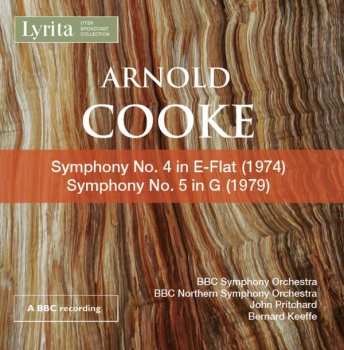 CD Arnold Cooke: Symphony No. 4 In E Flat (1975) : Symphony No. 5 In G (1979)