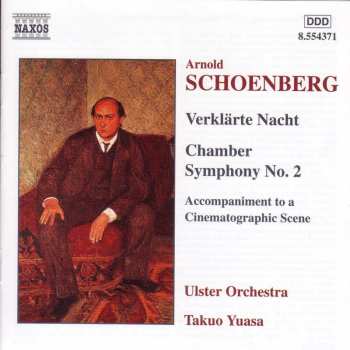 Album Arnold Schoenberg: Verklärte Nacht / Chamber Symphony No. 2 / Accompaniment To A Cinematographic Scene