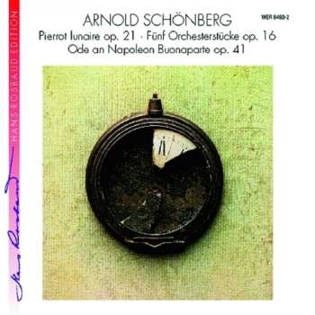 Album Arnold Schoenberg: Fünf Orchesterstücke • Ode • Pierrot Lunaire