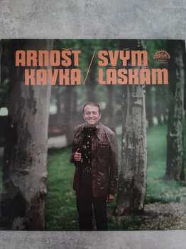 LP Arnošt Kavka: Svým Láskám
