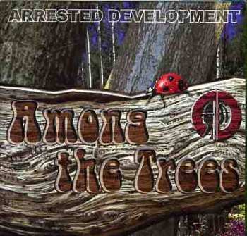 Album Arrested Development: Among The Trees