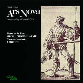 Album Bo Holten: Pierre de la Rue: Missa L'Homme Armé - Nicolas Gombert: 2 Motets