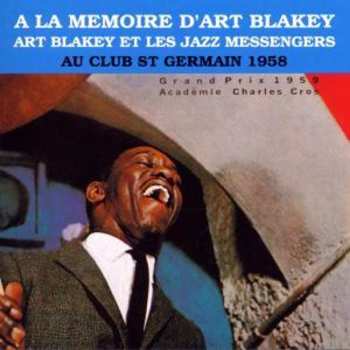 2CD Art Blakey & The Jazz Messengers: A La Mémoire D'Art Blakey - Au Club St Germain 1958