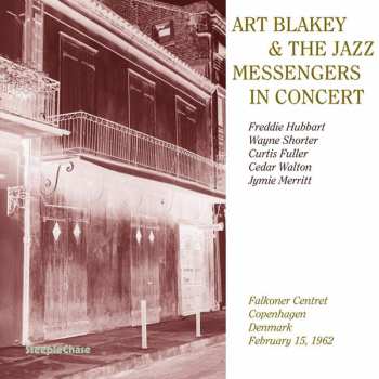 CD Art Blakey & The Jazz Messengers: In Concert - Falkoner Centret Copenhagen, Denmark February 15, 1962