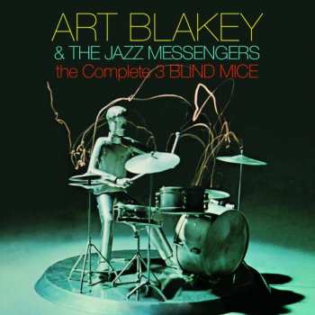 2CD Art Blakey & The Jazz Messengers: The Complete 3 Blind Mice