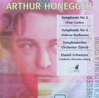 CD Arthur Honegger: Symphonie No 2 «Pour Cordes» / Symphonie No 4 «Deliciae Basilienses»
