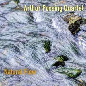 CD Arthur Possing Quartet: Natural Flow