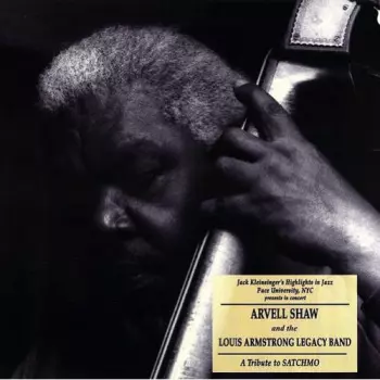 Arvell Shaw: A Tribute To Satchmo