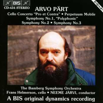 CD Arvo Pärt: Cello Concerto "Pro Et Contra" ■ Perpetuum Mobile ■ Symphony No. 1, "Polyphonic" ■ Symphony No. 2 ■ Symphony No. 3