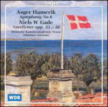 CD Niels Wilhelm Gade: Symphony No 6 / Novelletter Opp. 53 & 58