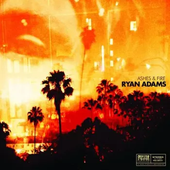 Ryan Adams: Ashes & Fire