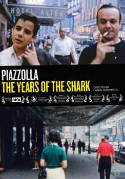 DVD Astor Piazzolla: Astor Piazzolla - The Years Of The Shark