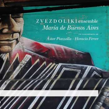 Album Astor Piazzolla: Maria De Buenos Aires Suite
