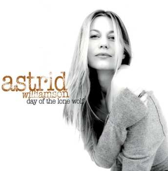 CD Astrid Williamson: Day Of The Lone Wolf