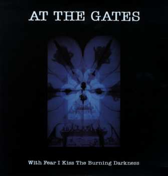 Album At The Gates: With Fear I Kiss The Burning Darkness