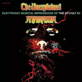 Ataraxia: The Unexplained (Electronic Musical Impressions Of The Occult)