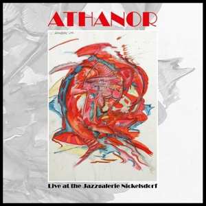 2LP Athanor: Live At The Jazzgalerie Nickelsdorf 1978 LTD