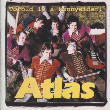 CD Atlas: Töröld Le A Könnyeidet! (Antológia)