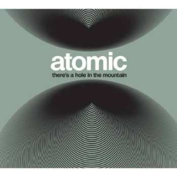 CD Atomic: There's A Hole In The Mountain