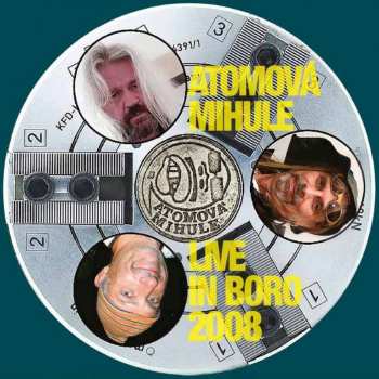 CD Atomová Mihule: Live In Boro 2008