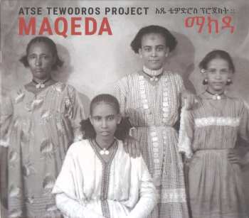 CD Atse Tewodros Project: Maqeda