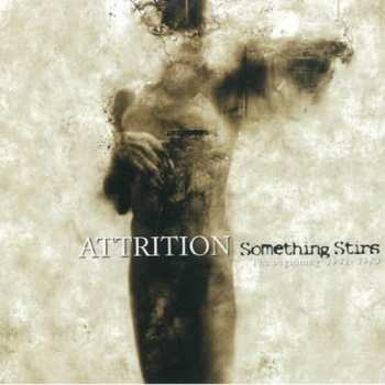 CD Attrition: Something Stirs: The Beginning 1981-1983