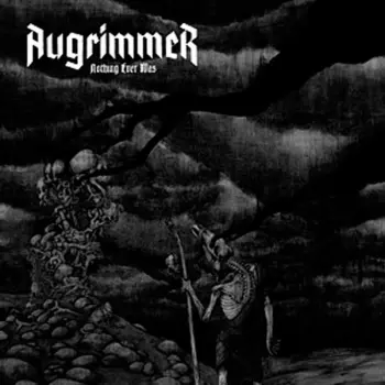 Augrimmer: Nothing Ever Was