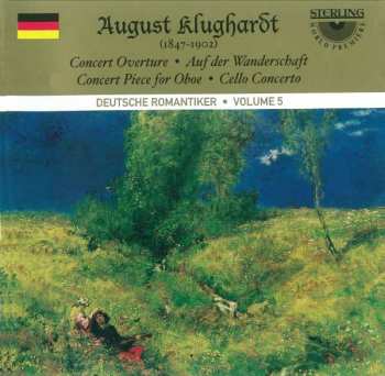 CD August Klughardt: Concert Overture; Auf Der Wanderschaft; Concert Piece For Oboe