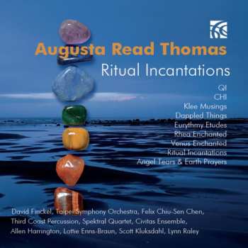 CD Augusta Read Thomas: Ritual Incantations