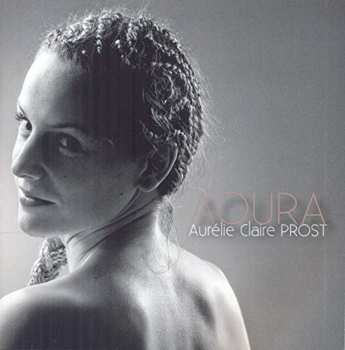 Album Aurélie Claire Prost: Aoura