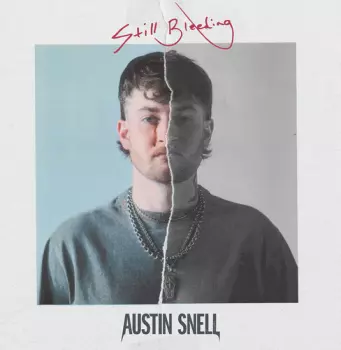 Austin Snell: Still Bleeding 