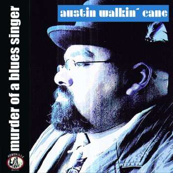 CD Austin Walkin' Cane: Murder Of A Blues Singer (cd Digipak)