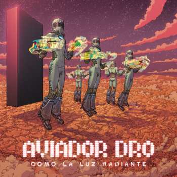 LP Aviador Dro: Como La Luz Radiante