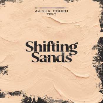CD Avishai Cohen Trio: Shifting Sands