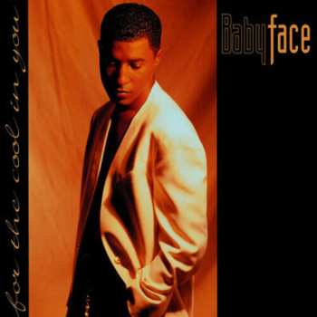 Album Babyface: For The Cool In You