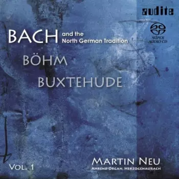 Bach And The North German Tradition. Vol.1