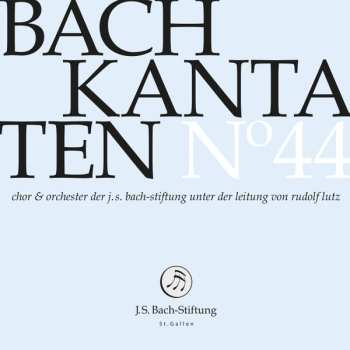 CD Johann Sebastian Bach: Kantaten N° 44