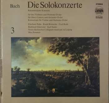 Album Johann Sebastian Bach: Die Solokonzerte 3 (Rekonstruierte Konzerte)