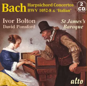 Harpsichord Concertos BWV 1052-8 & 'Italian'