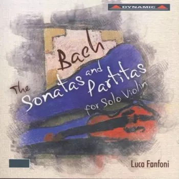 The Sonatas And Partitas For Solo Violin