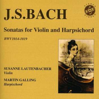2CD Johann Sebastian Bach: Sonatas For Violin And Harpsichord BWV1014-1019