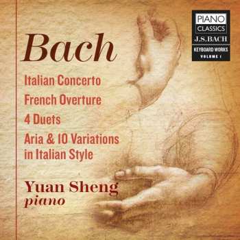 CD Johann Sebastian Bach: Italian Concerto; French Overture; 4 Duets; Aria & 10 Variations In Italian Style