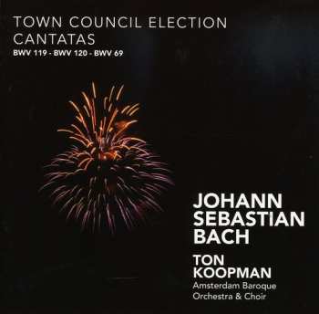 Album Bach,j.s. / Stam / Ziesak / Piau / Abo / Koopman: Town Council Election Cantatas
